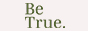 BeTrue Gutschein